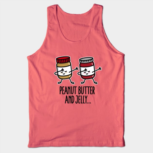 Dabbing dab peanut butter and jelly jar Tank Top by LaundryFactory